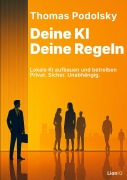 Cover-Bild zum Titel 'Deine KI. Deine Regeln.' von 'Thomas Podolsky'