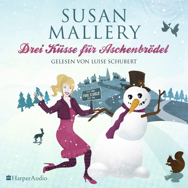 Drei Küsse für Aschenbrödel (Fool's Gold 13) [ungekürzt] - Susan Mallery