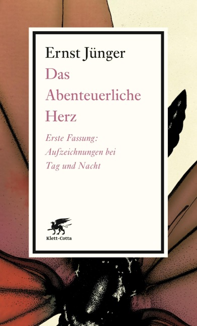 Das Abenteuerliche Herz. Erste Fassung - Ernst Jünger