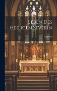 Cover-Bild zum Titel 'Leben Des Heiligen Severin' von 'Eugippius'
