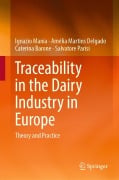 Cover-Bild zum Titel 'Traceability in the Dairy Industry in Europe' von 'Ignazio Mania, Caterina Barone, Amélia Martins Delgado, Salvatore Parisi'