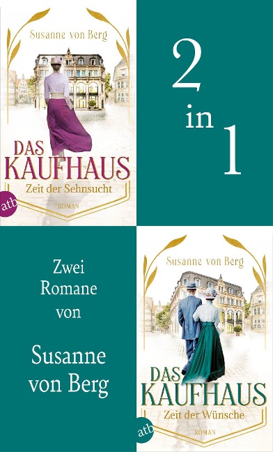 Das Kaufhaus - Zeit der Sehnsucht & Zeit der Wünsche - Susanne von Berg
