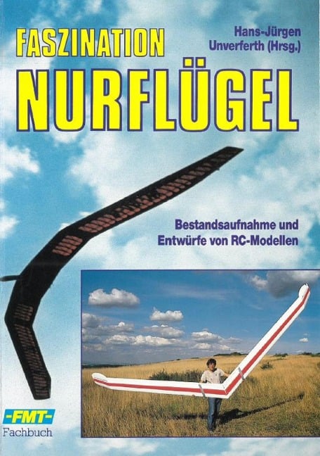 Faszination Nurflügel - Hans-Jürgen Unverferth