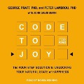 Code to Joy: The Four-Step Solution to Unlocking Your Natural State of Happiness - John David Mann
