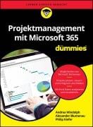 Cover-Bild zum Titel 'Projektmanagement mit Microsoft 365 für Dummies' von 'Alexander Blumenau, Andrea Windolph, Philip Kiefer'