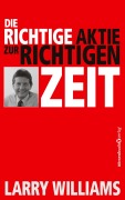Cover-Bild zum Titel 'Die richtige Aktie zur richtigen Zeit' von 'Larry Williams'