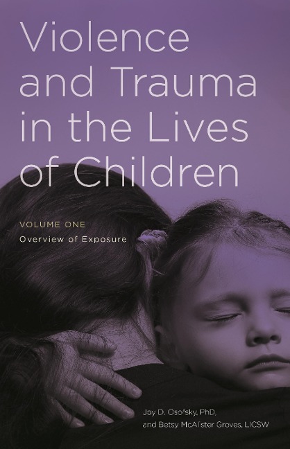 Violence and Trauma in the Lives of Children - 