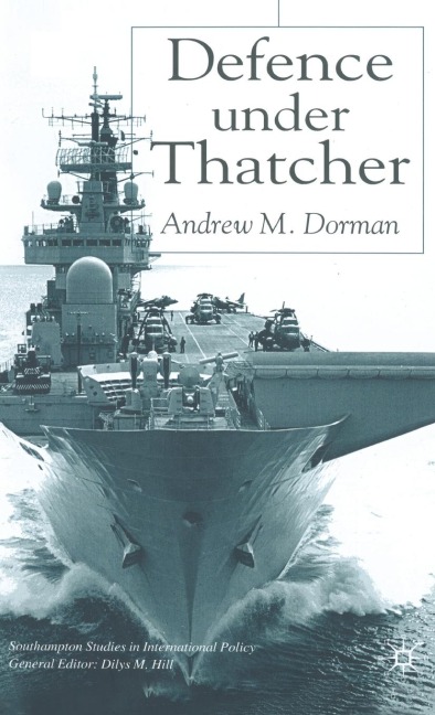 Defence Under Thatcher - A. Dorman
