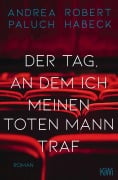 Cover-Bild zum Titel 'Der Tag, an dem ich meinen toten Mann traf' von 'Robert Habeck, Andrea Paluch'