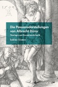 Cover-Bild zum Titel 'Die Passionsdarstellungen von Albrecht Dürer' von 'Sabine Siemer'