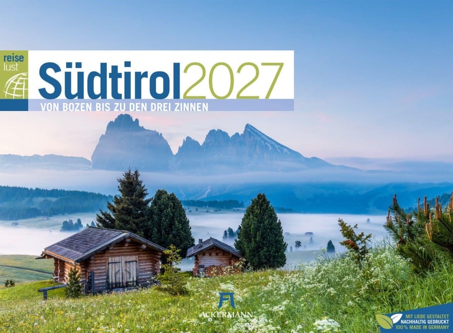 Südtirol ReiseLust Kalender 2027 | von Bozen bis zu den drei Zinnen - Ackermann Kunstverlag GmbH