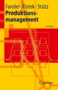 Cover-Bild zum Titel 'Produktionsmanagement' von 'Günter Fandel, Sebastian Stütz, Allegra Fistek'