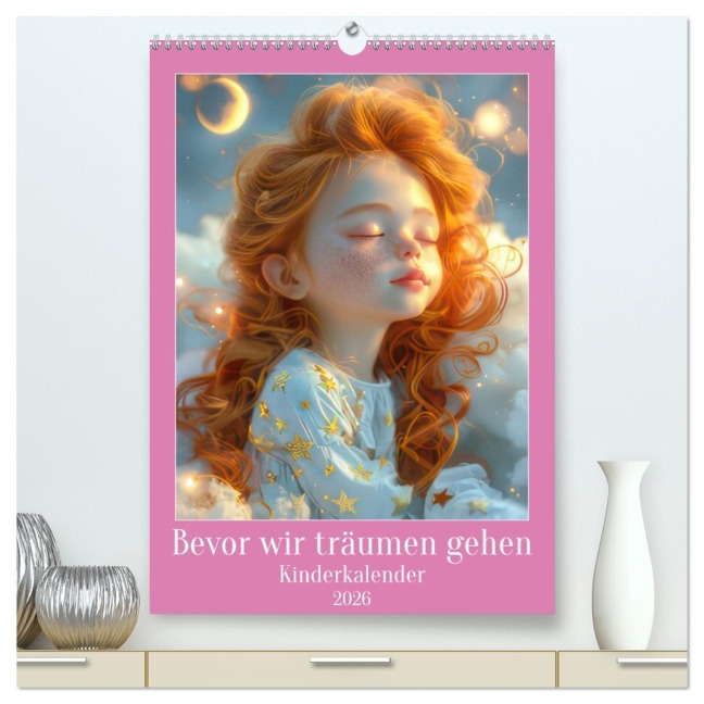 Bevor wir träumen gehen - Kinderkalender (hochwertiger Premium Wandkalender 2026 DIN A2 hoch), Kunstdruck in Hochglanz - Liselotte Brunner-Klaus