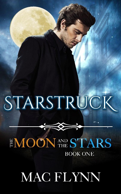 Starstruck: The Moon and the Stars #1 (Werewolf Shifter Romance) - Mac Flynn