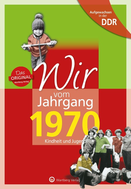 Wir vom Jahrgang 1970. Aufgewachsen in der DDR - Jana Jürß