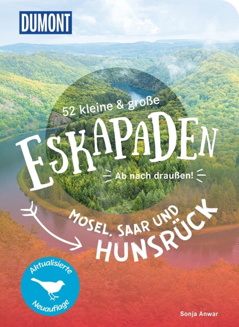 52 kleine & große Eskapaden Mosel, Saar und Hunsrück - Sonja Anwar