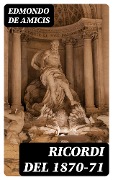 Cover-Bild zum Titel 'Ricordi del 1870-71' von 'Edmondo de Amicis'