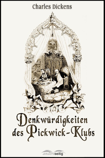 Denkwürdigkeiten des Pickwick-Klubs - Charles Dickens