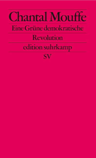 Eine Grüne demokratische Revolution - Chantal Mouffe