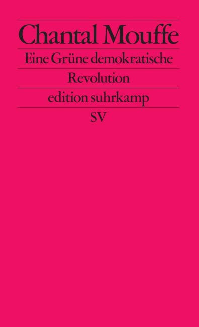 Eine Grüne demokratische Revolution - Chantal Mouffe