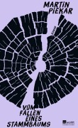 Cover-Bild zum Titel 'Vom Fällen eines Stammbaums' von 'Martin Piekar'