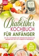 Cover-Bild zum Titel 'Diabetiker Kochbuch für Anfänger' von 'Linda Zink'