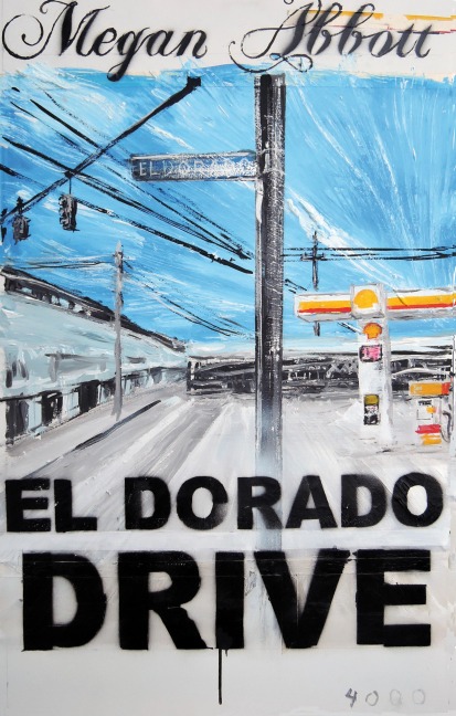 El Dorado Drive - Megan Abbott