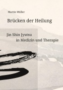 Cover-Bild zum Titel 'Brücken der Heilung' von 'Martin Müller'
