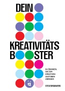 Cover-Bild zum Titel 'Dein Kreativitätsbooster' von 'Steve Brouwers'