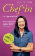 Cover-Bild zum Titel 'Chef*in im eigenen Kopf' von 'Christine Mark'