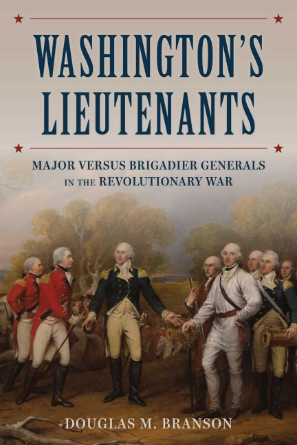 Washington's Lieutenants - Douglas M Branson