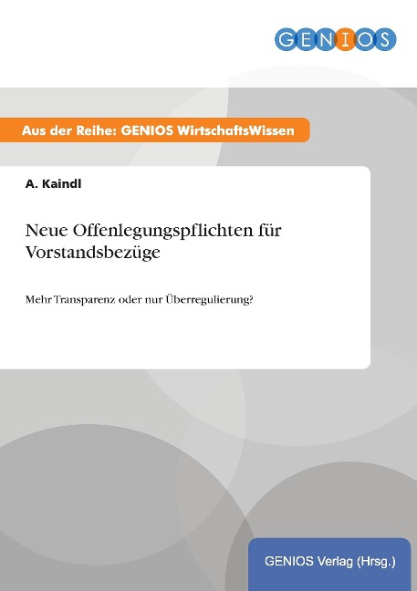Neue Offenlegungspflichten für Vorstandsbezüge - A. Kaindl