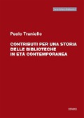 Contributi per una storia delle biblioteche in età comtemporanea - Paolo Traniello