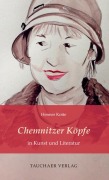 Cover-Bild zum Titel 'Chemnitzer Köpfe in Kunst und Literatur' von 'Henner Kotte'