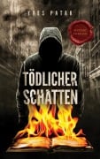 TÖDLICHER SCHATTEN - Yves Patak