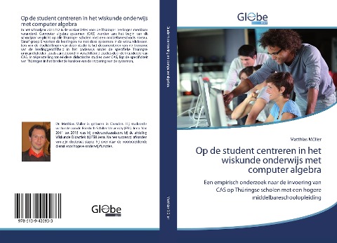 Op de student centreren in het wiskunde onderwijs met computer algebra - Matthias Müller