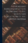 Cover-Bild zum Titel 'Assyrian and Babylonian Letters Belonging to the Kouyunjik Collections of the British Museum; Volume 1' von 'Anonymous'