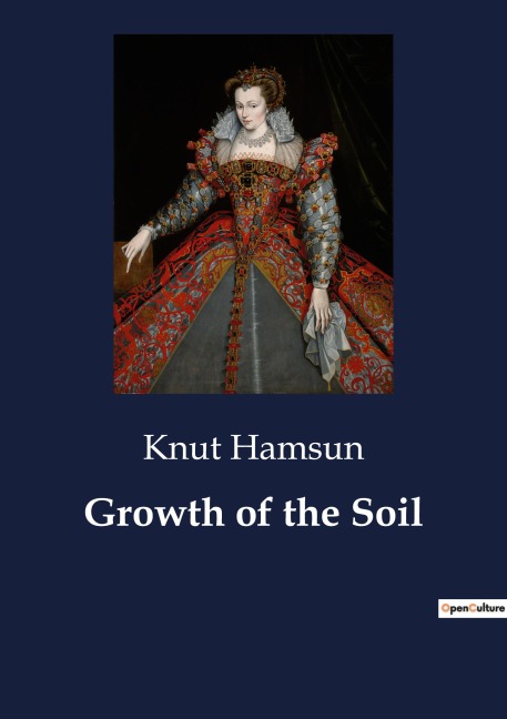 Growth of the Soil - Knut Hamsun