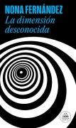 Cover-Bild zum Titel 'La Dimensión Desconocida / The Twilight Zone' von 'Nona Fernandez'