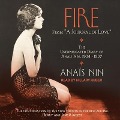 Fire: From "A Journal of Love" the Unexpurgated Diary of Anais Nin, 1934-1937 - Anaïs Nin
