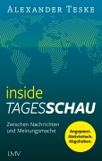 Cover-Bild zum Titel 'inside tagesschau' von 'Alexander Teske'