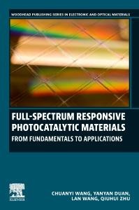 Full-Spectrum Responsive Photocatalytic Materials - Chuanyi Wang, Lan Wang, Qiuhui Zhu, Yanyan Duan