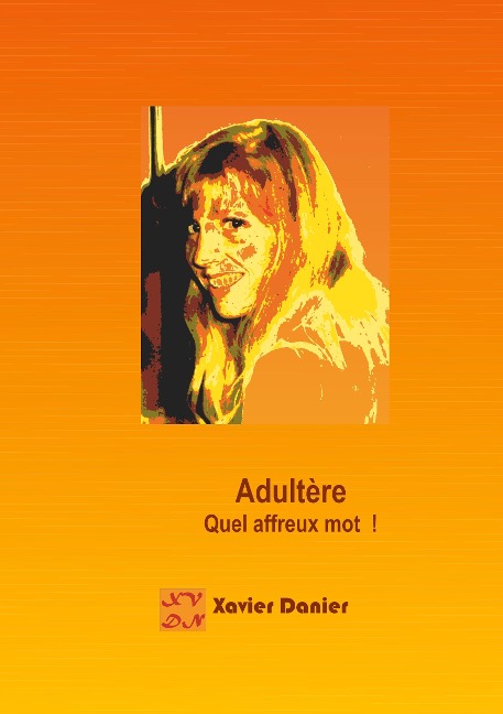 Adultère - Xavier Danier