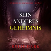 Cover-Bild zum Titel 'Sein Anderes Geheimnis (Ein Jessie Reach Mystery ¿ Band 3)' von 'Rylie Dark'