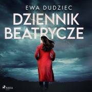 Cover-Bild zum Titel 'Dziennik Beatrycze' von 'Ewa Dudziec'