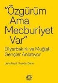 Cover-Bild zum Titel 'Özgürüm Ama Mecburiyet Var' von 'Leyla Neyzi, Haydar Darici'