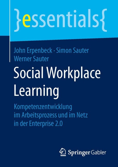 Social Workplace Learning - John Erpenbeck, Werner Sauter, Simon Sauter