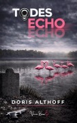 Cover-Bild zum Titel 'Todesecho' von 'Doris Althoff'