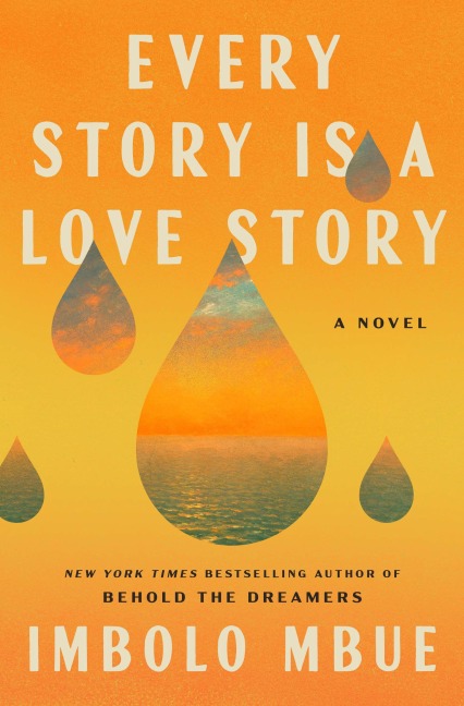 Every Story Is a Love Story - Imbolo Mbue