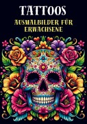 Cover-Bild zum Titel 'Ausmalbilder für Erwachsene - Tattoos' von 'Malbücher für Erwachsene'